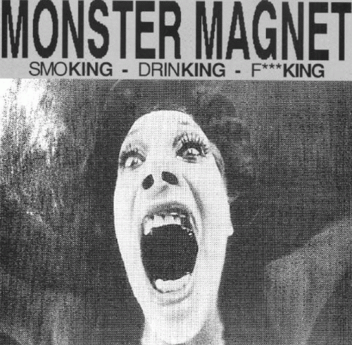 Monster Magnet : Smoking - Drinking - F***king